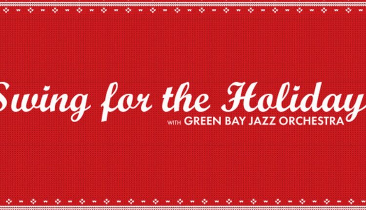 SWING FOR THE HOLIDAY with Green Bay Jazz Orchestra now on offer

